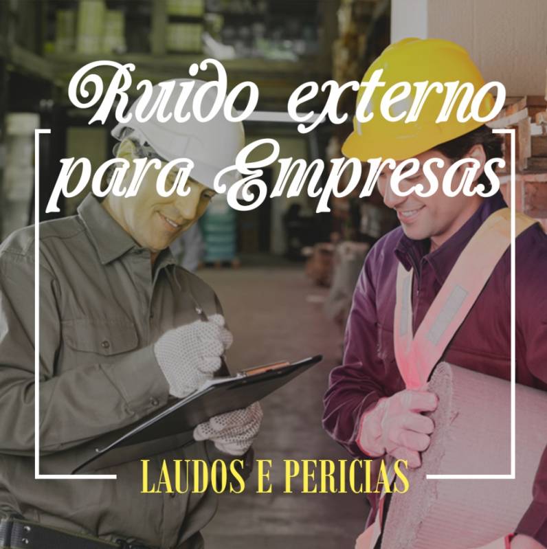 Laudo de Ruído Externo para Empresas